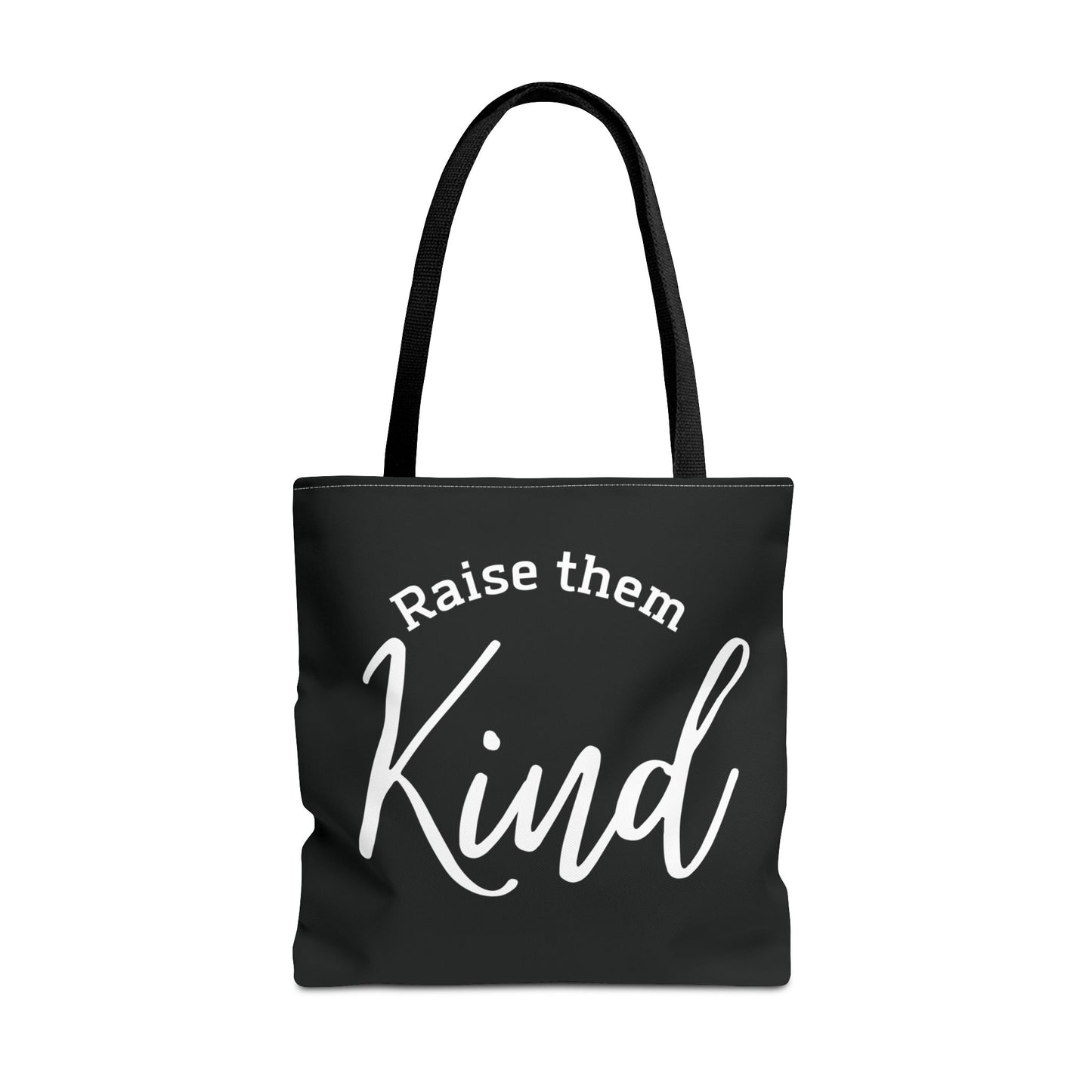 "Raise Them Kind" Tote Bag