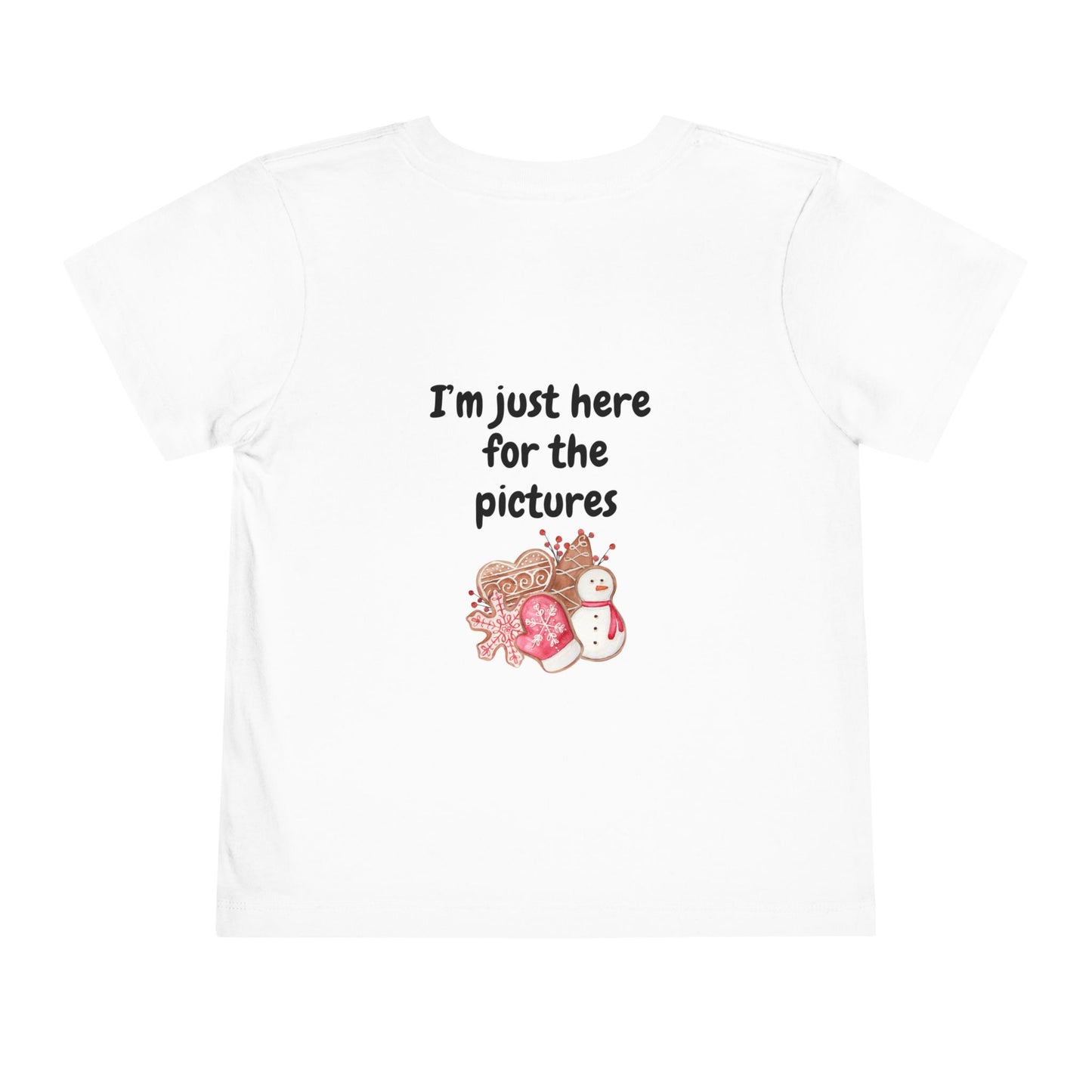 "Cookie Baking Crew - I'm Just Here for the Pictures" Toddler Short Sleeve Tee