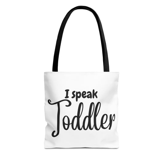 "I Speak Toddler" White Tote