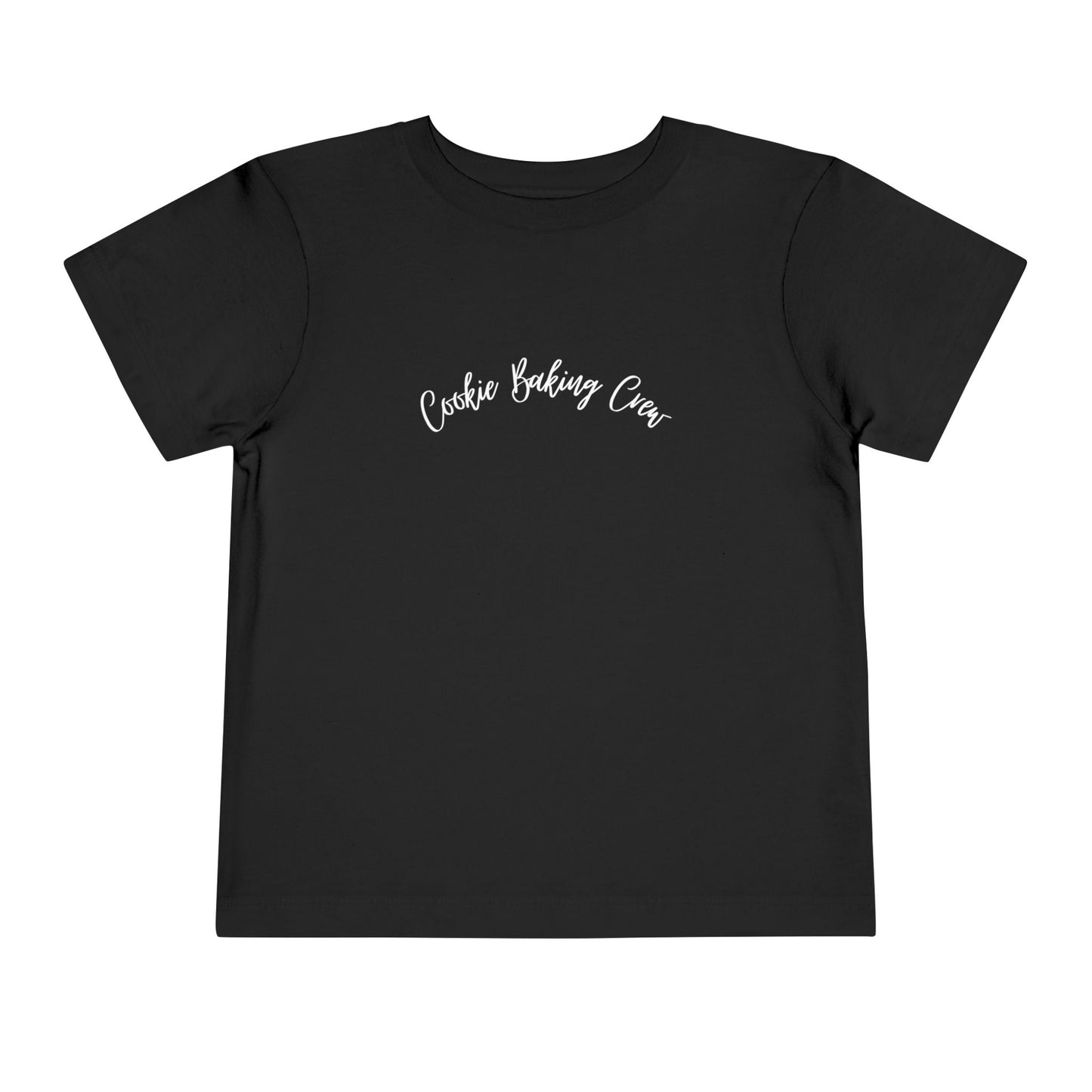 "Cookie Baking Crew - I'm Just Here for the Cookie Dough" Toddler Short Sleeve Tee