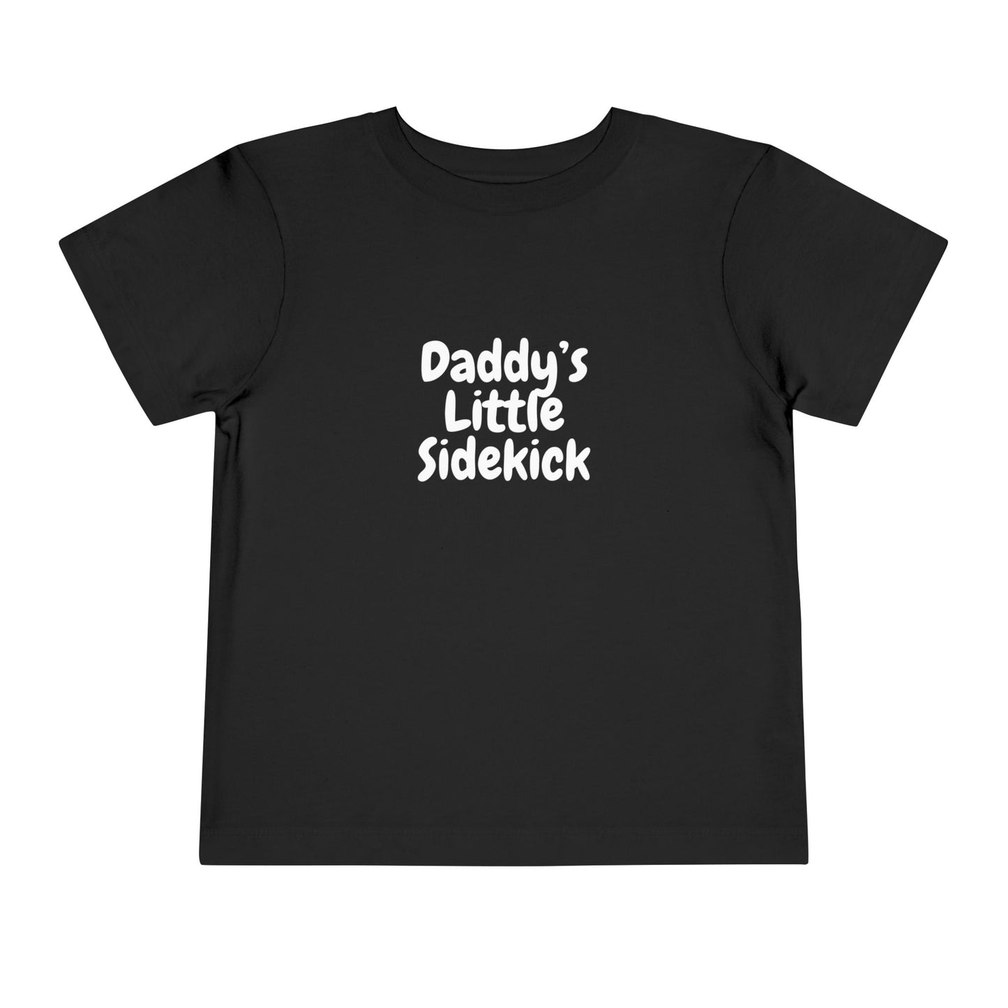 "Daddy's Little Sidekick" Toddler Short Sleeve Tee