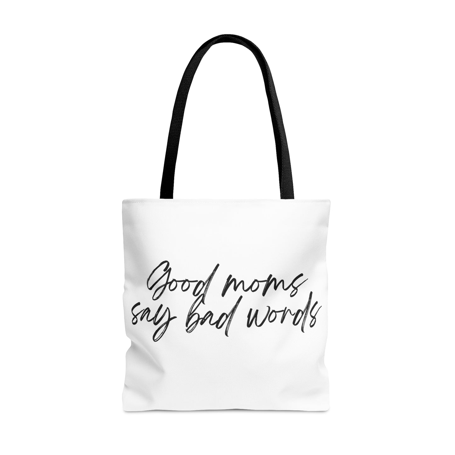 "Good Moms Say Bad Words" Tote Bag