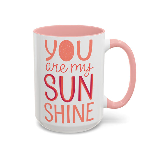 You Are My Sunshine Coffee Mug