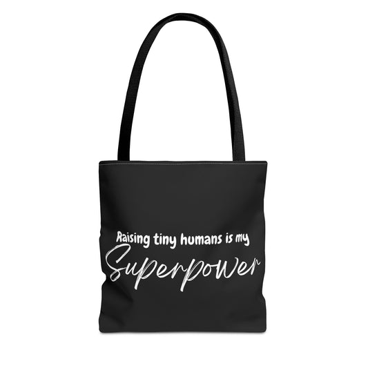 "Raising tiny humans is my superpower" Black Tote