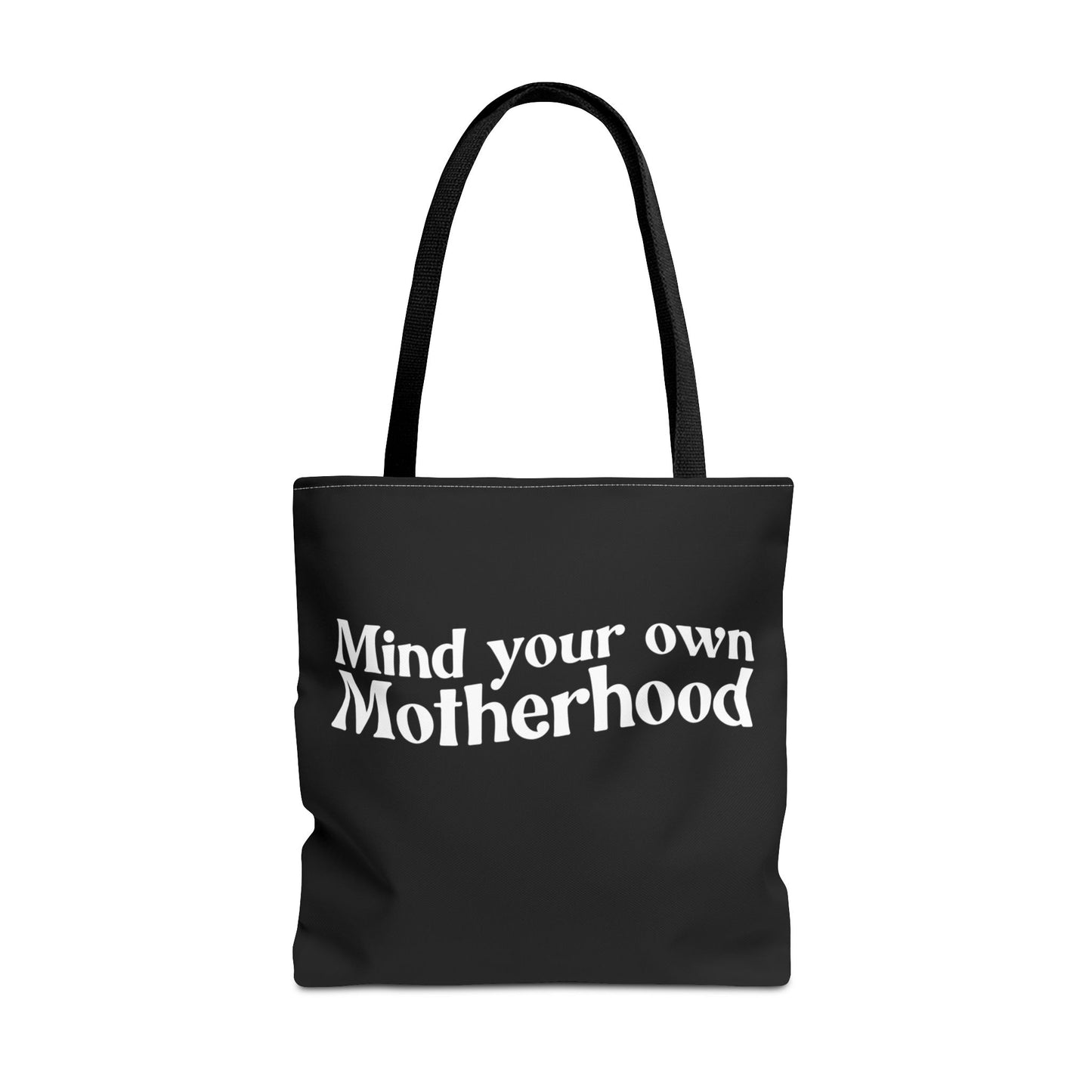 "Mind Your Own Motherhood" Tote Bag