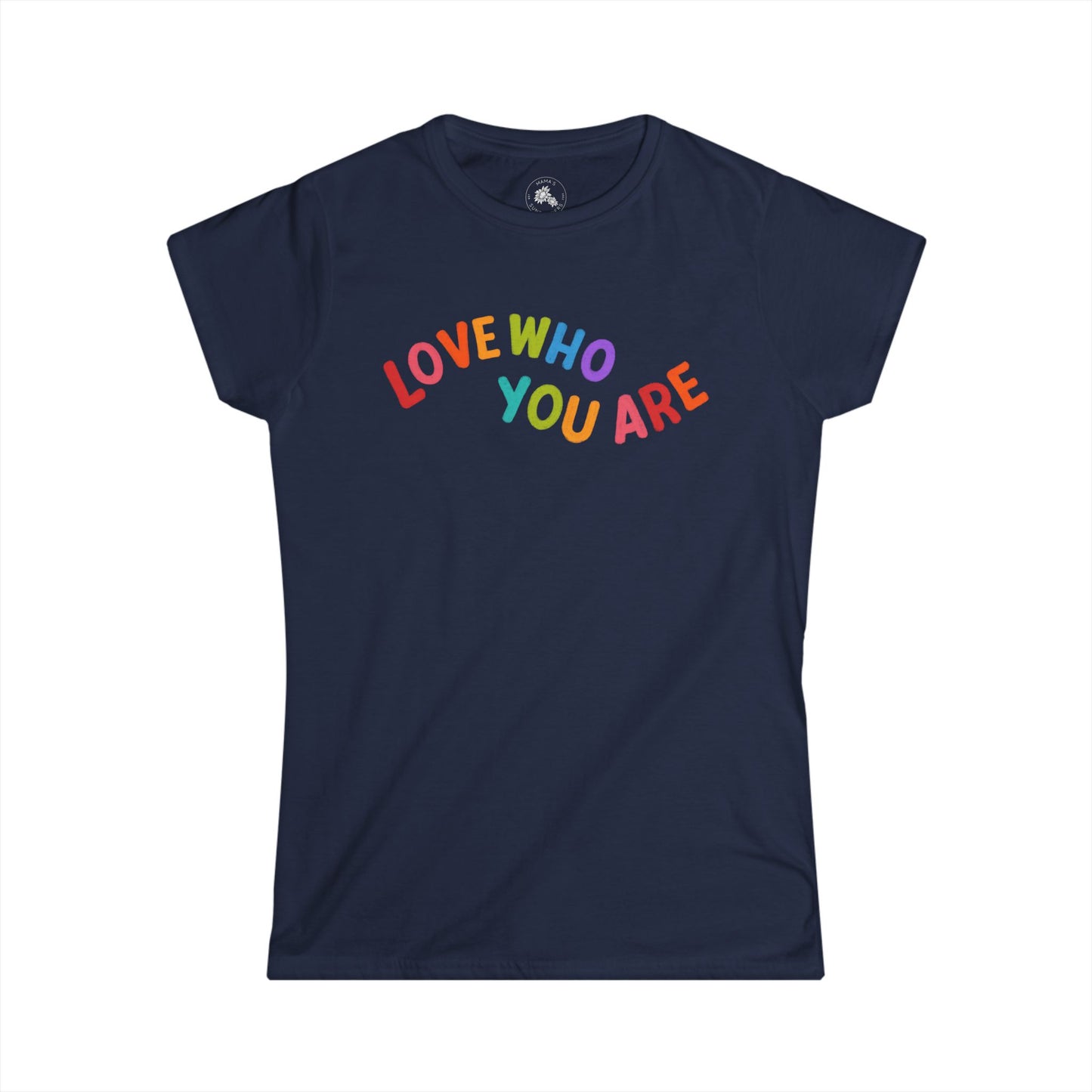 "Love Who You Are" - Women's Softstyle Tee