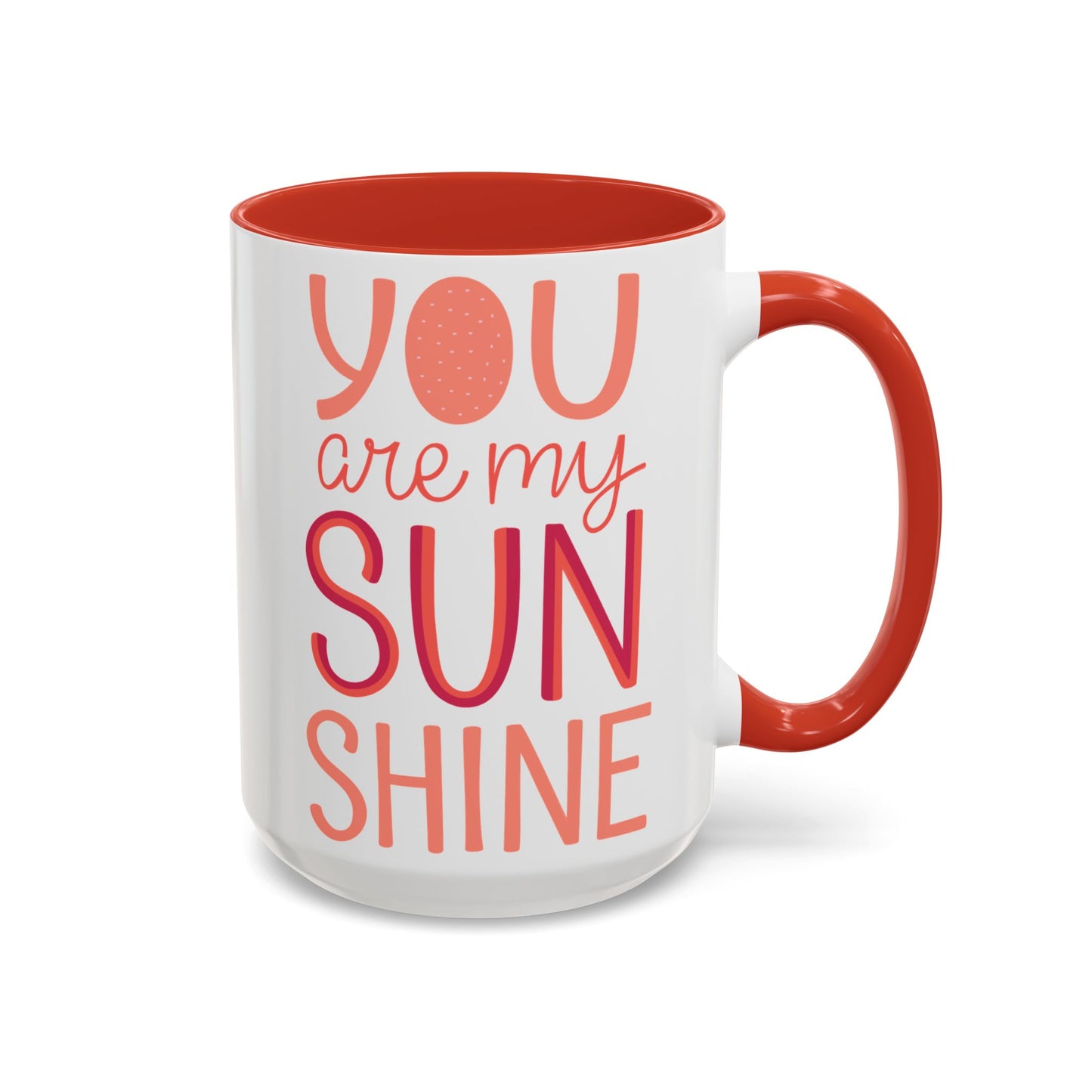 You Are My Sunshine Coffee Mug