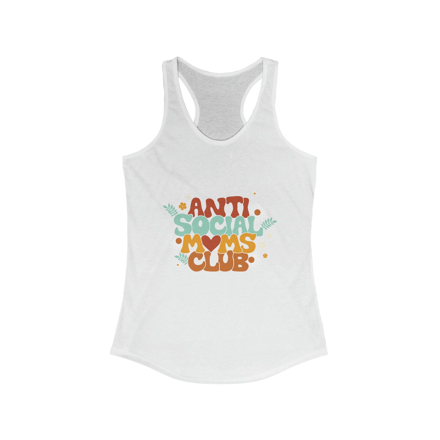 Anti Social Moms Club Women's Ideal Racerback Tank