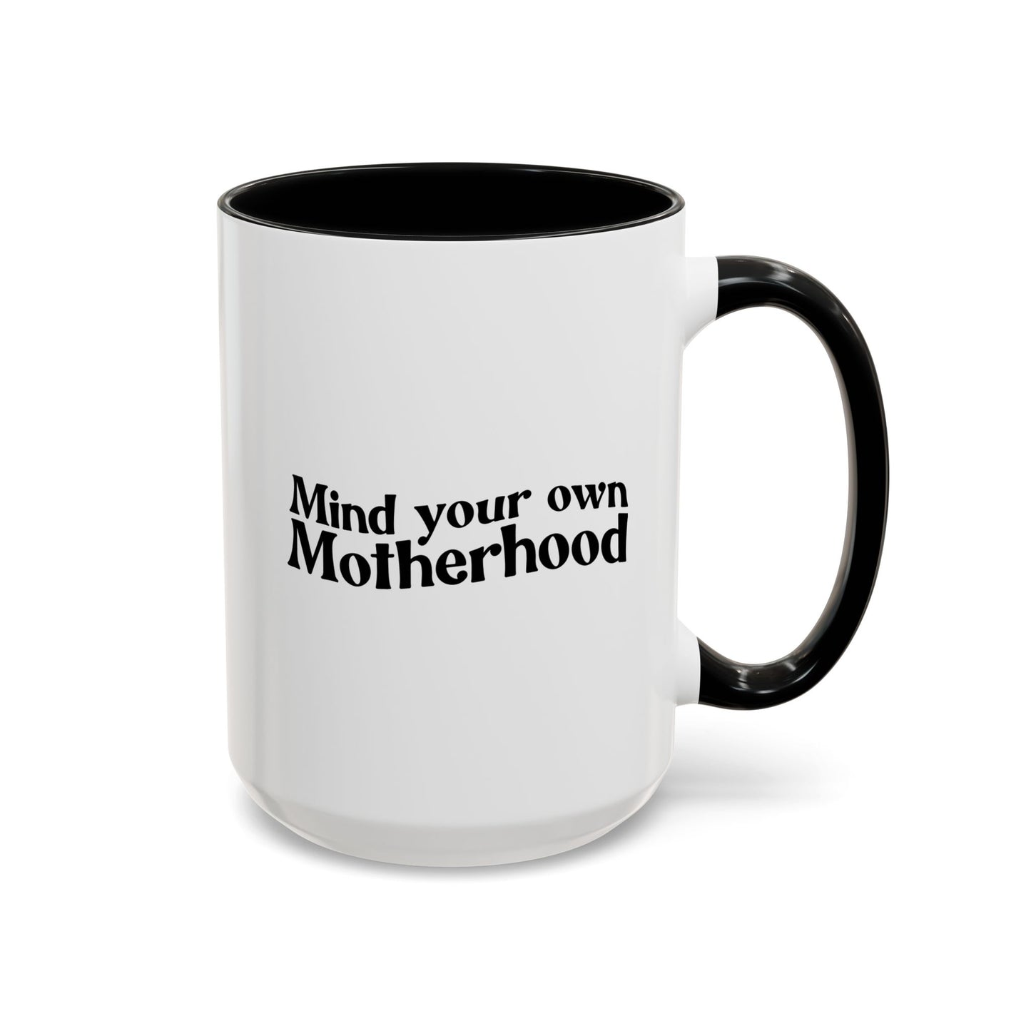 Mind Your Motherhood Coffee Mug