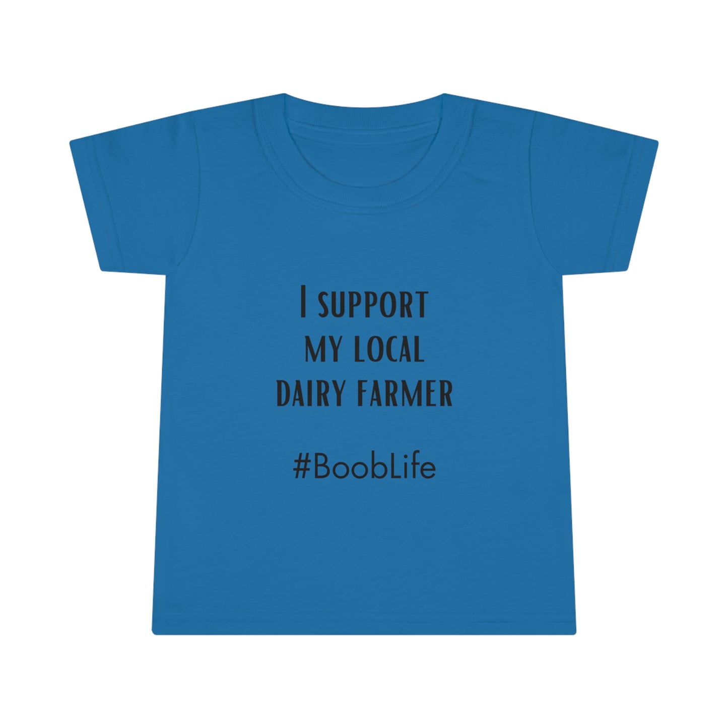 I Support My Local Dairy Farmer Toddler T-shirt