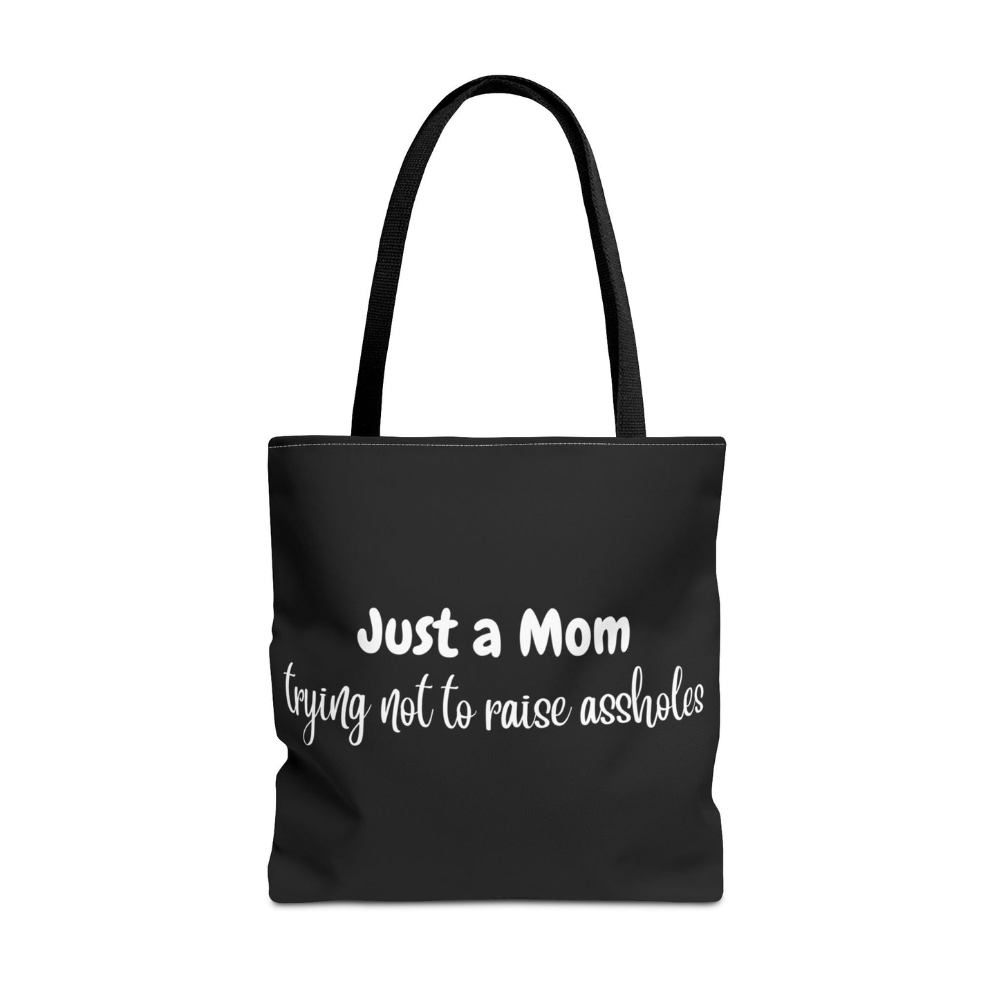 "Just a Mom trying not to raise assholes" Black Tote