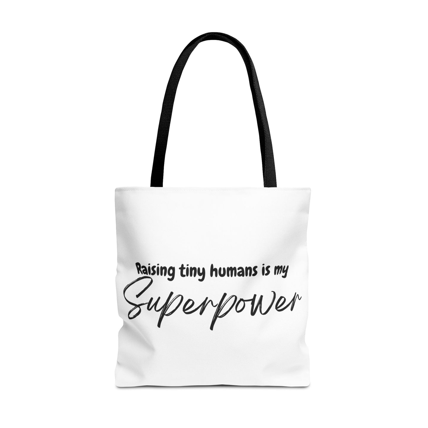 "Raising tiny humans is my superpower" White Tote