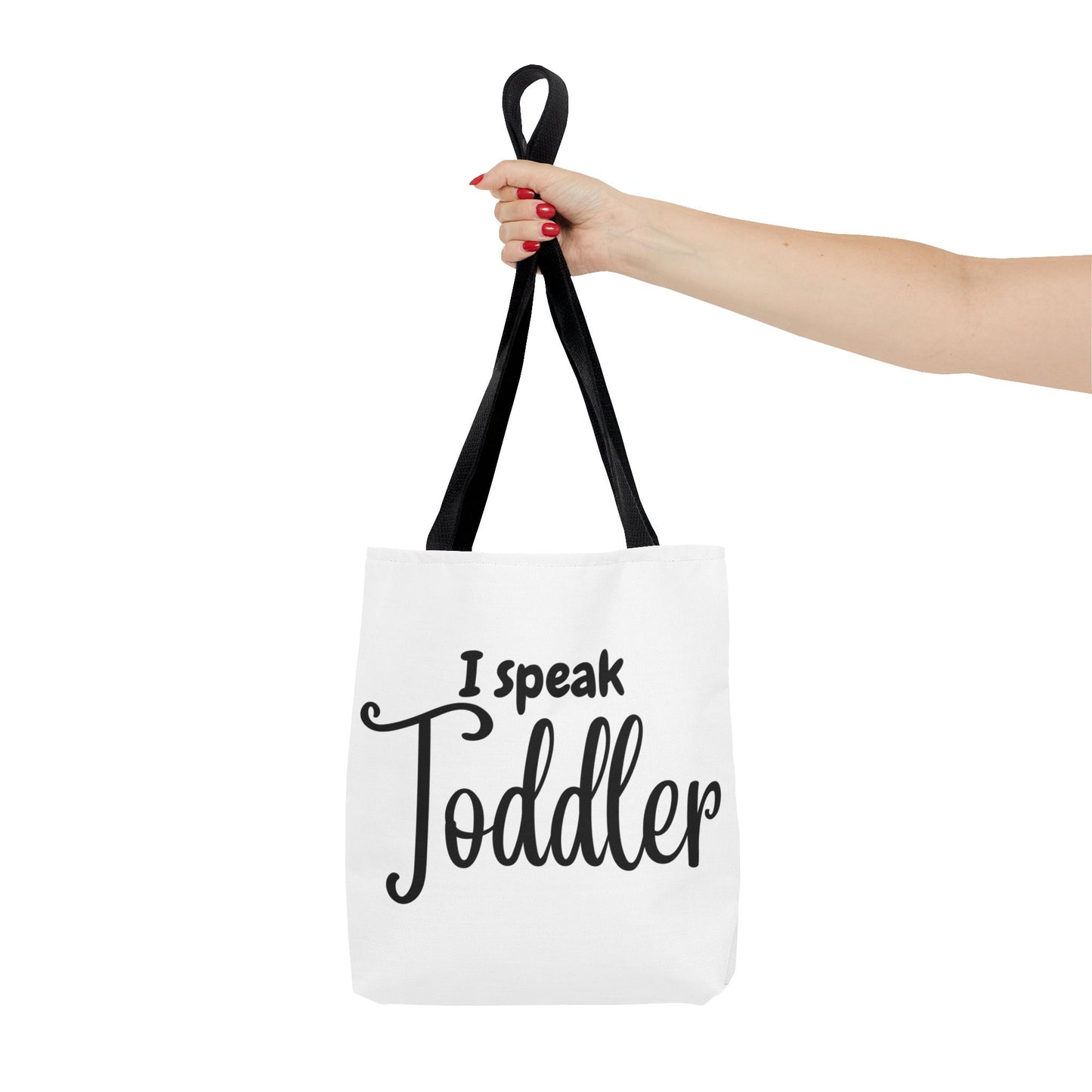 "I Speak Toddler" White Tote