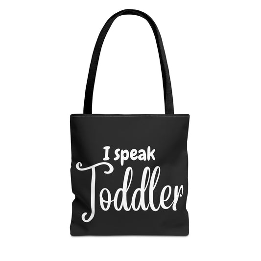 "I Speak Toddler" Black Tote