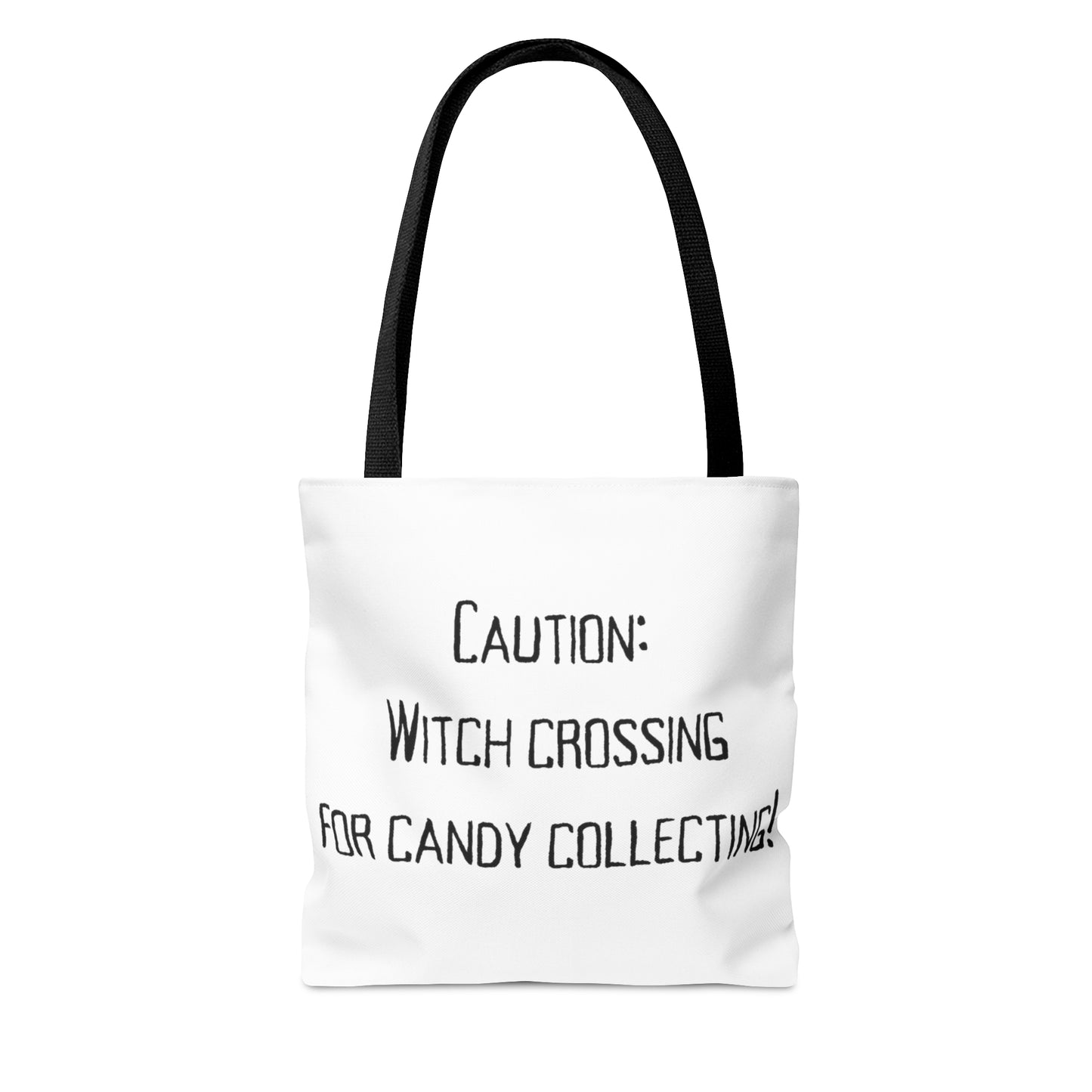 "Caution: Witch Crossing For Candy Collection" Tote Bag