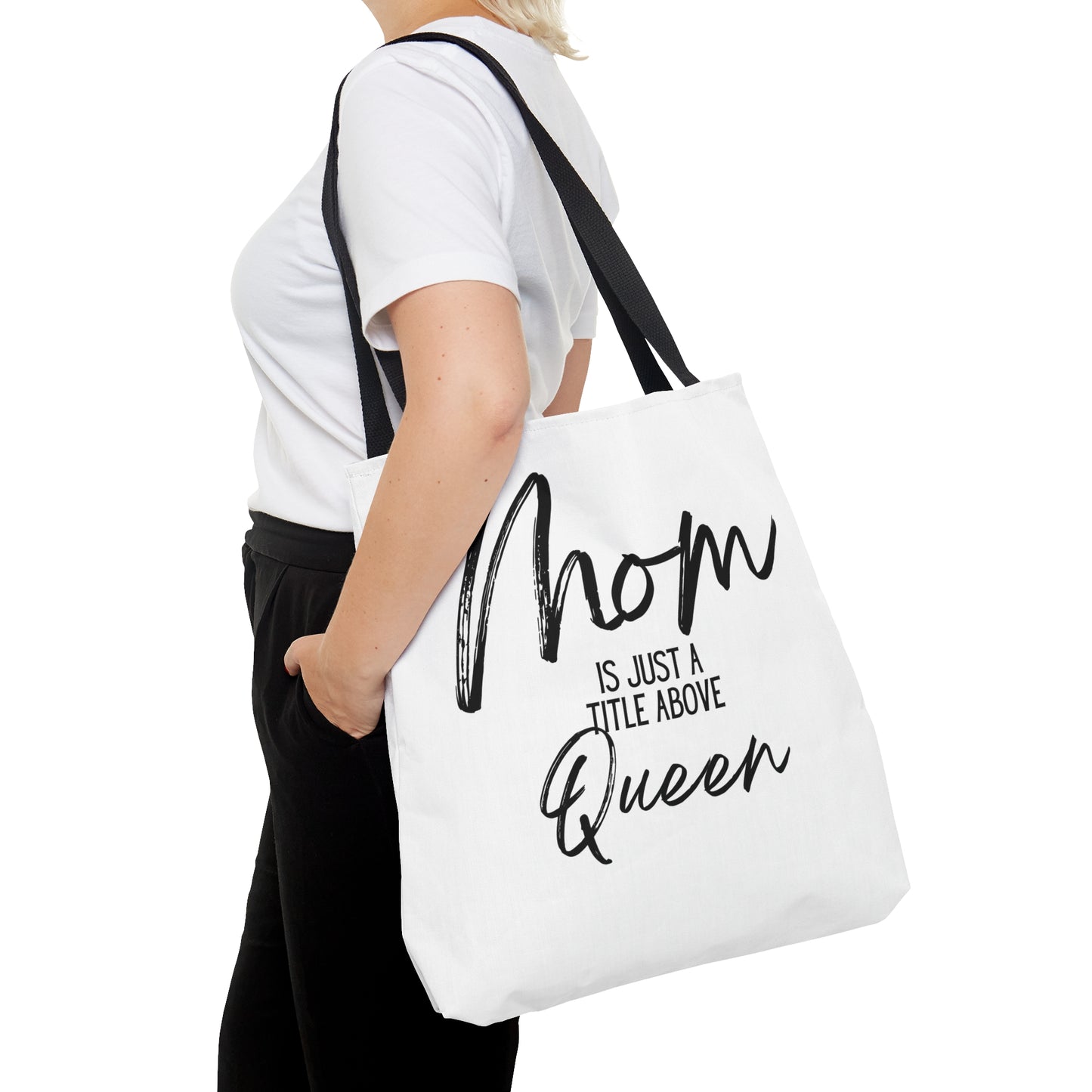 "Mom Is Just a Title Above Queen" Tote Bag