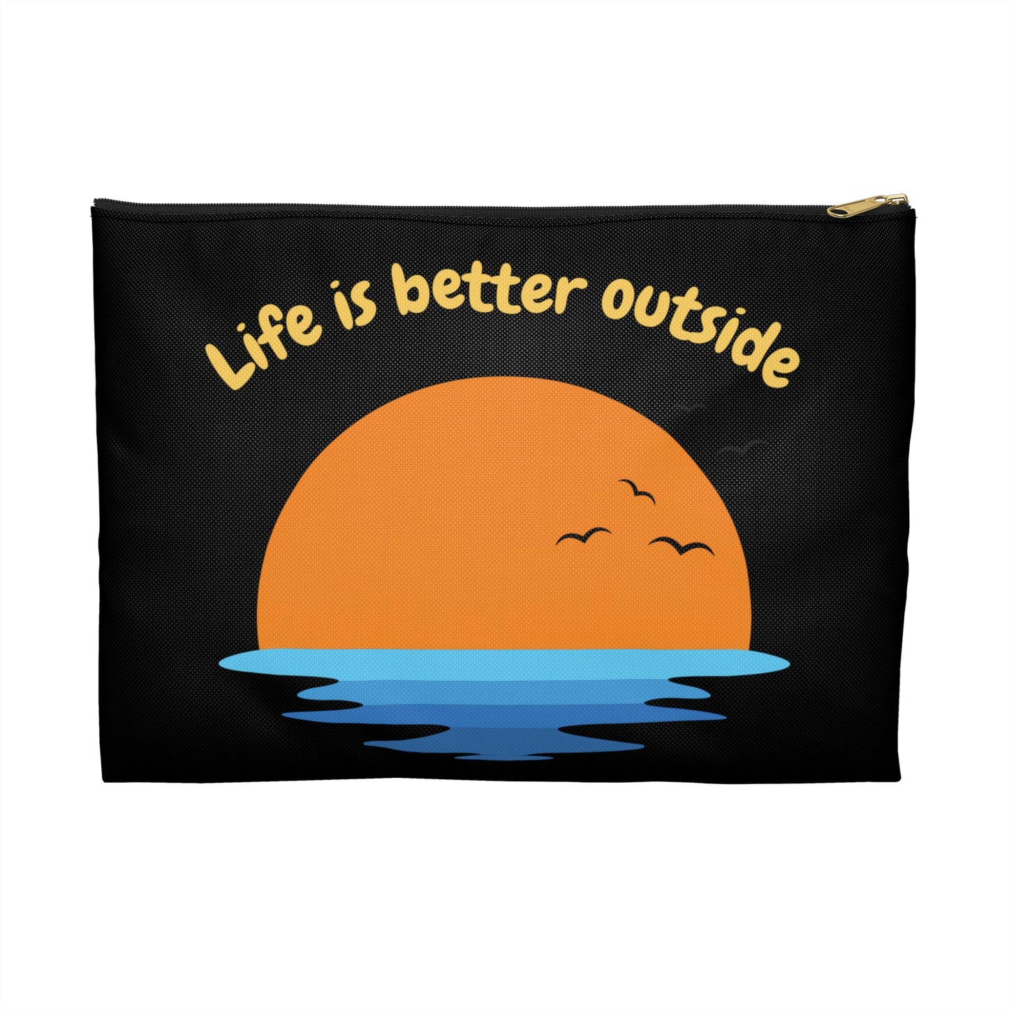 "Life is better outside" Black Accessory Pouch