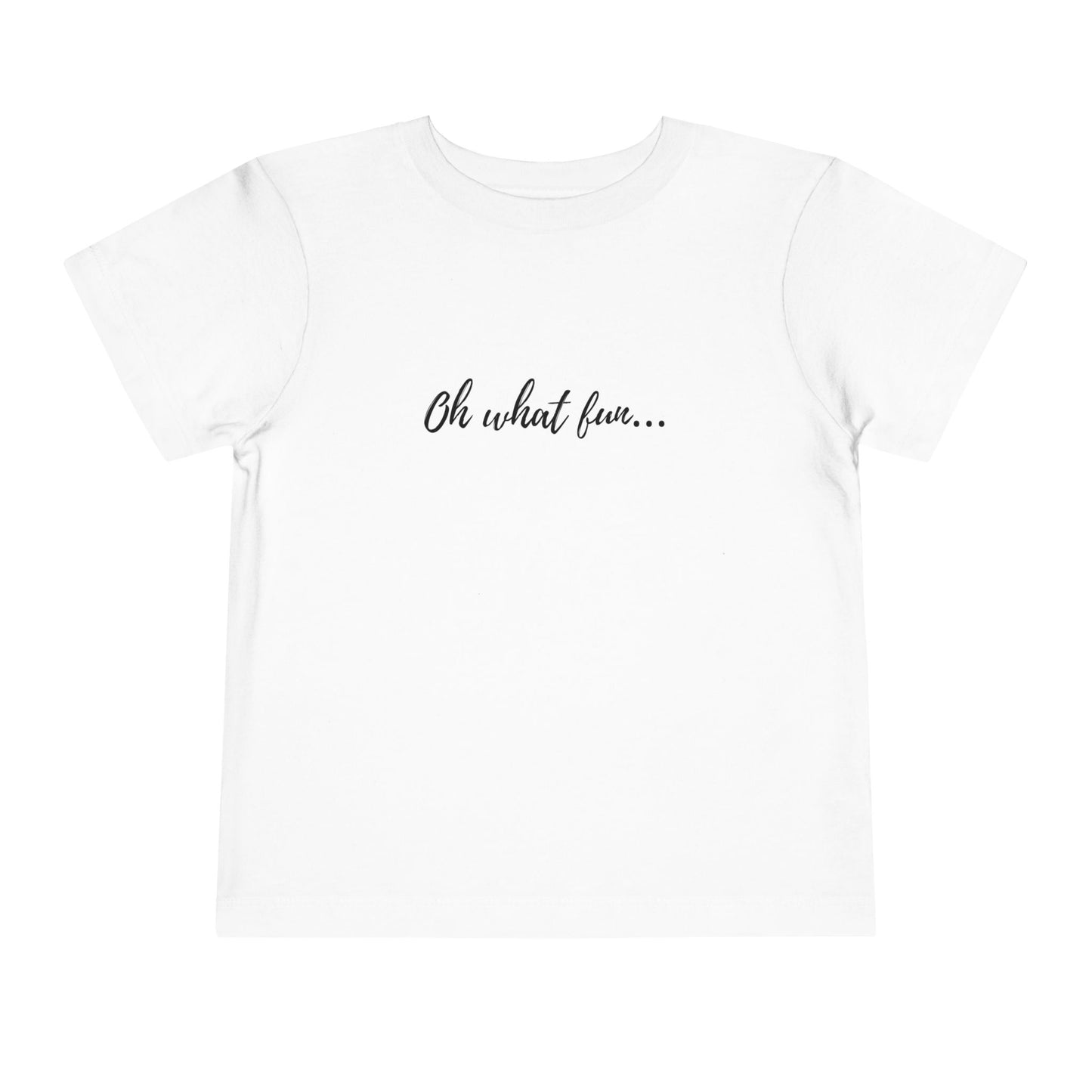 "Oh what fun..." Toddler Short Sleeve Tee