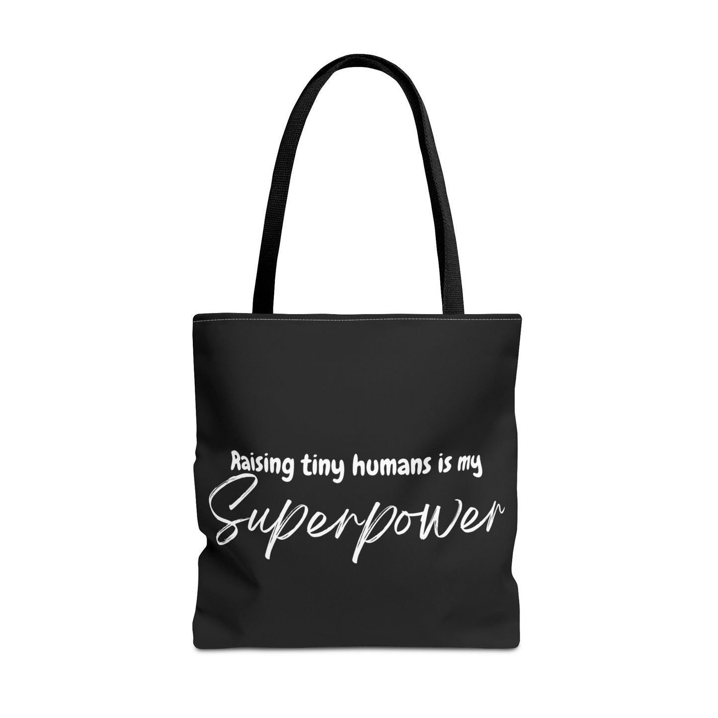 "Raising tiny humans is my superpower" Black Tote