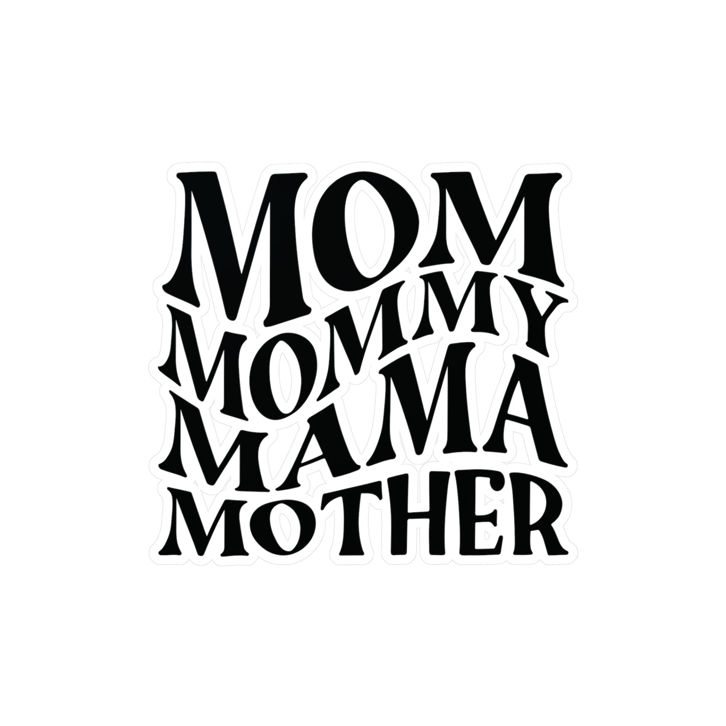 "Mom Mommy Mama Mother" Kiss-Cut Vinyl Decal