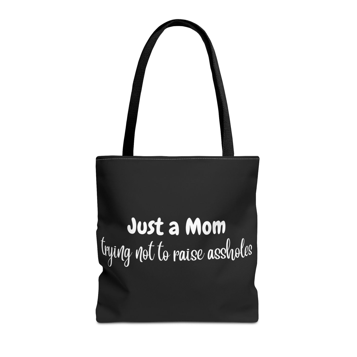 "Just a Mom trying not to raise assholes" Black Tote