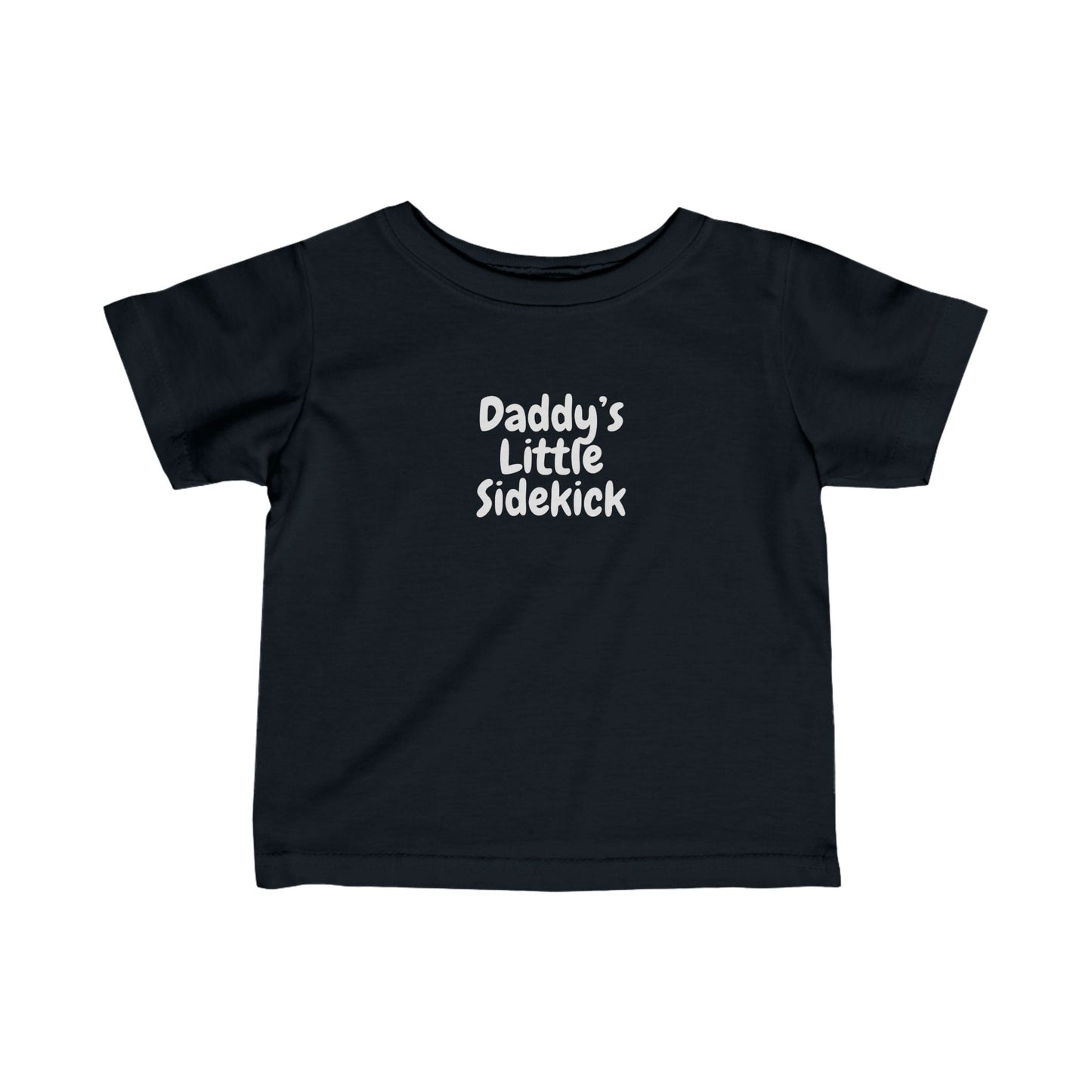 "Daddy's Little Sidekick" Infant Fine Jersey Tee