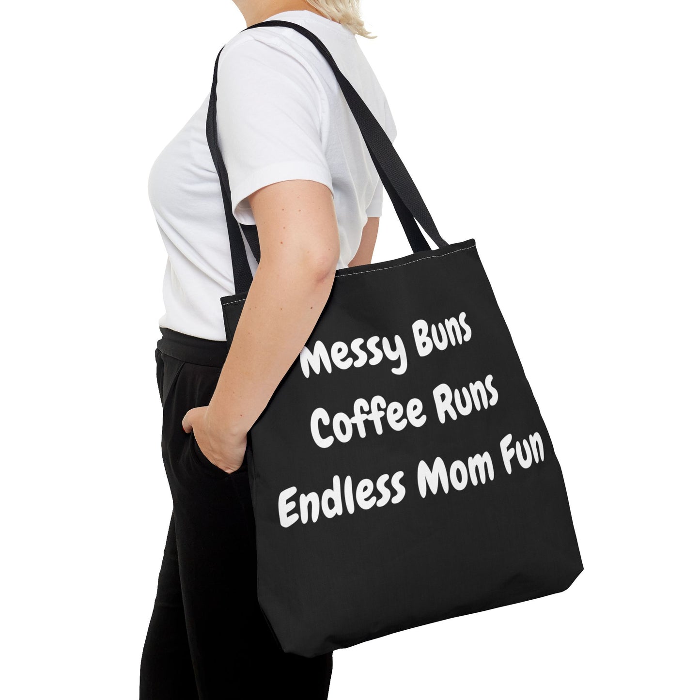 "Messy Buns, Coffee Runs, Endless Mom Fun" Black Tote