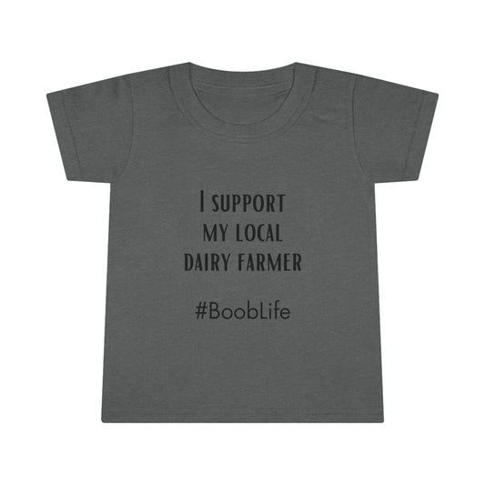 I Support My Local Dairy Farmer Toddler T-shirt