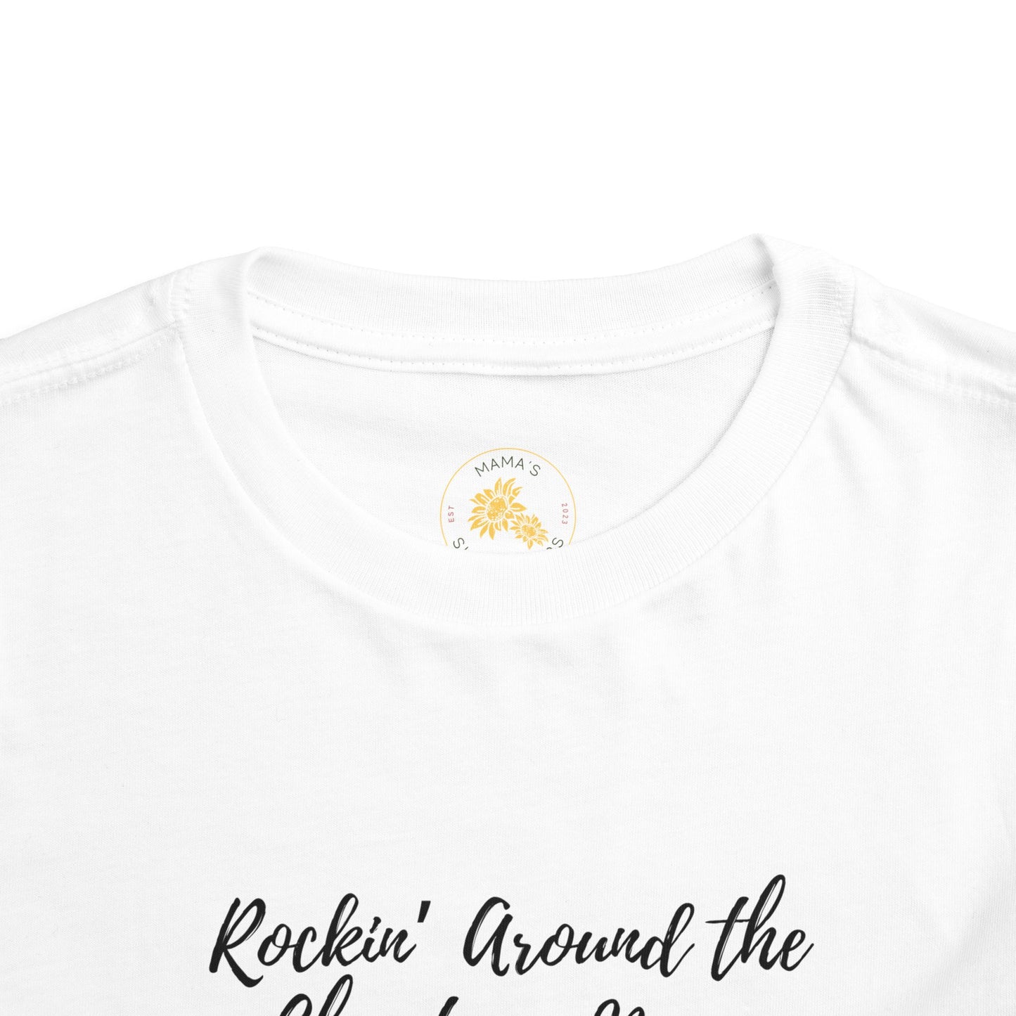 "Rockin' Around the Christmas Mess" Toddler Short Sleeve Tee