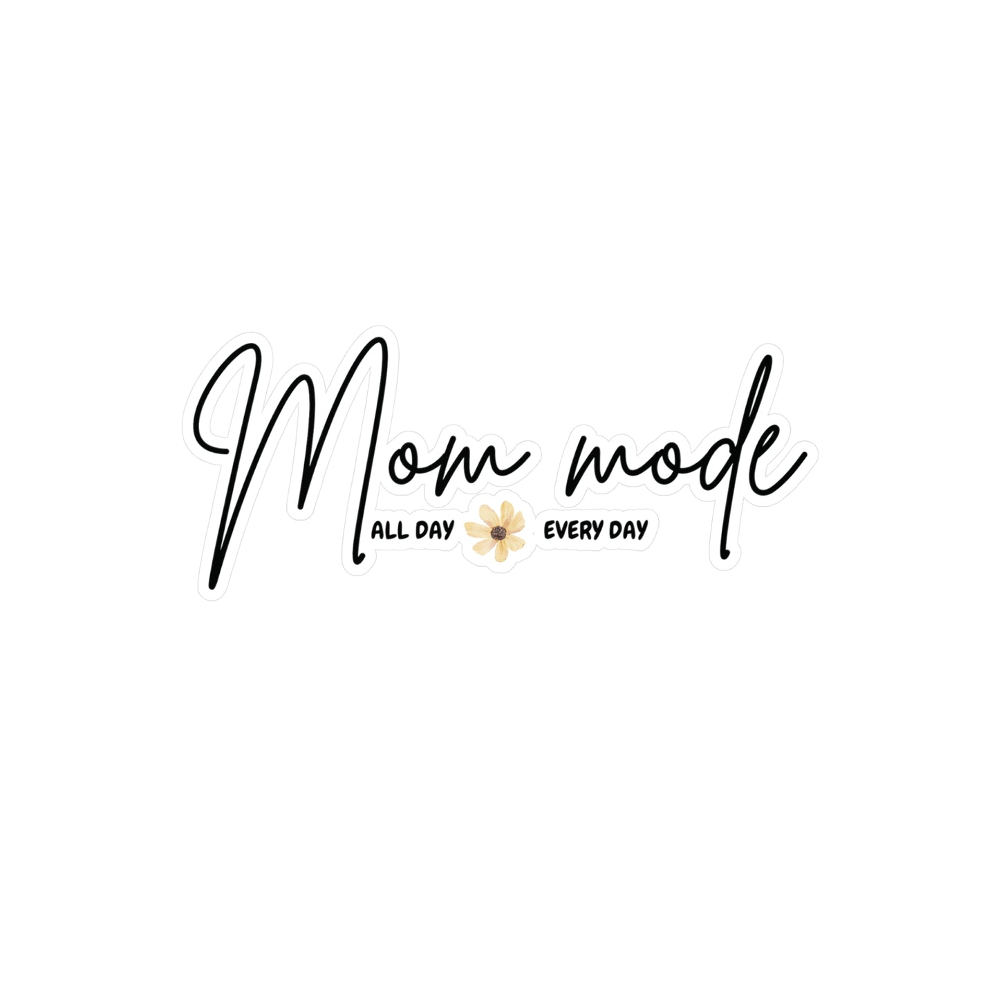 "Mom Mode" Kiss-Cut Vinyl Decal