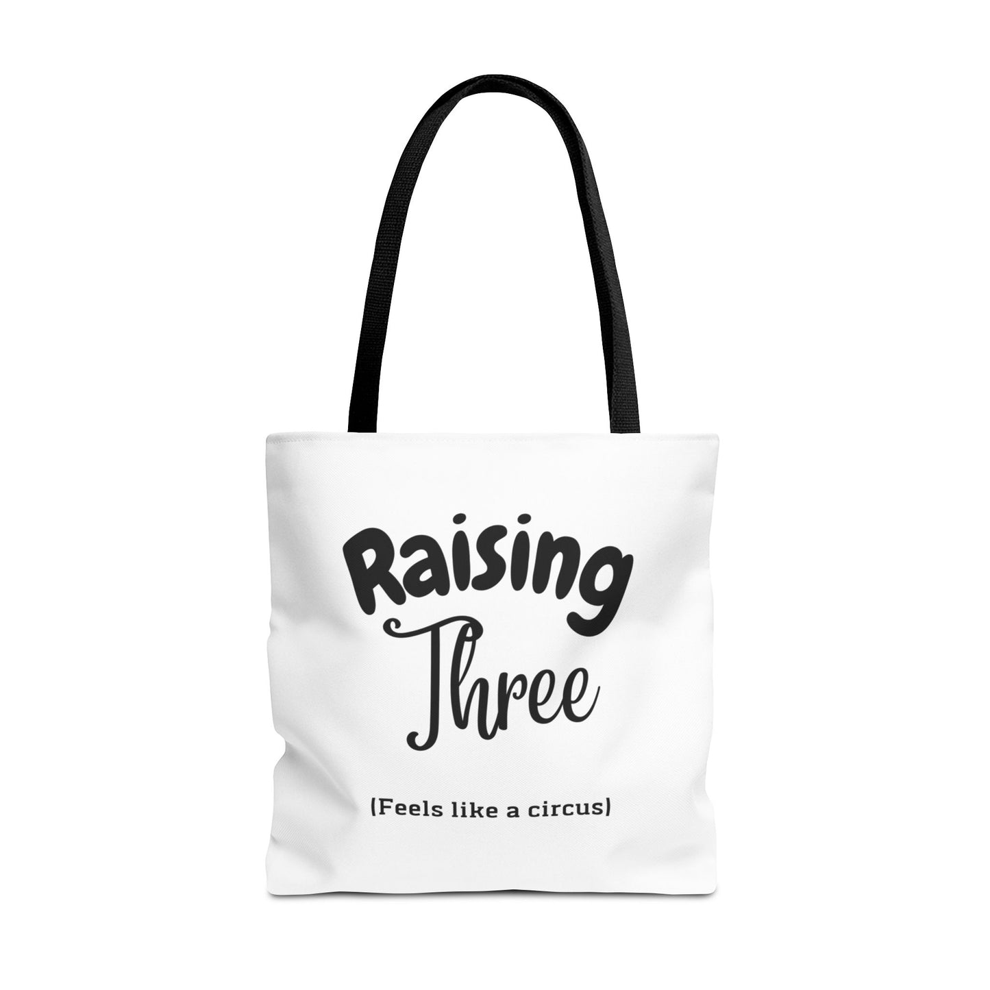 "Raising Three (Feels Like a Circus)" White Tote