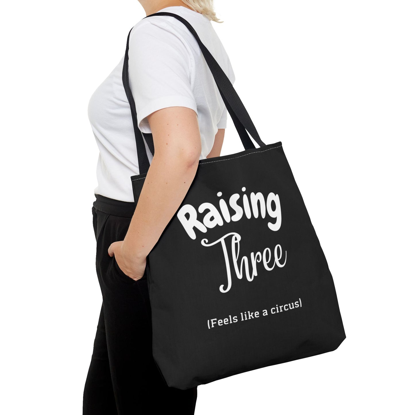 "Raising Three (Feels Like a Circus)" Black Tote