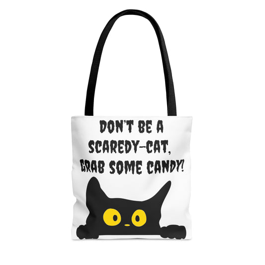 "Don't Be A Scaredy-Cat, Grab Some Candy" Tote Bag