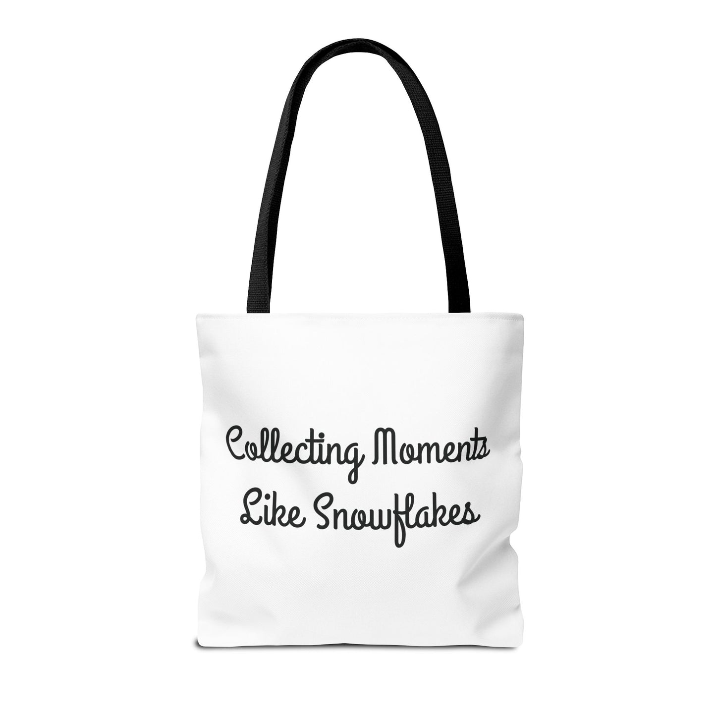 "Collecting Moments Like Snowflakes" Tote Bag