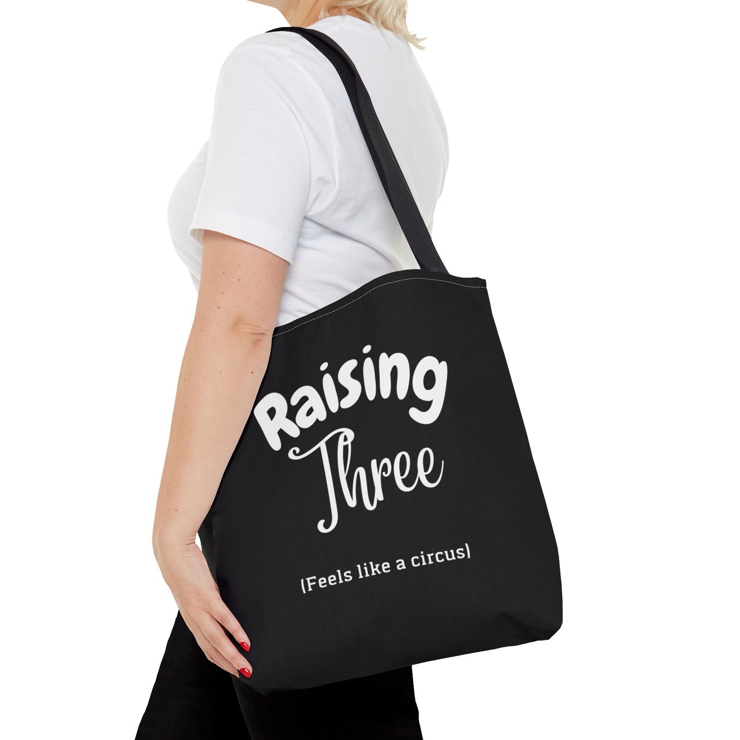 "Raising Three (Feels Like a Circus)" Black Tote