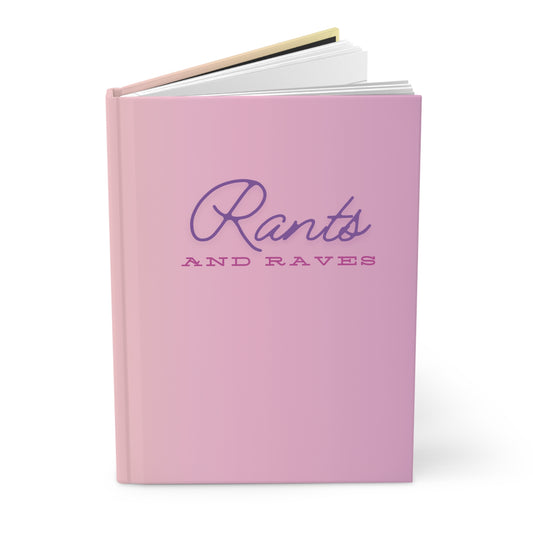 "Rants and Raves" Hardcover Journal Matte