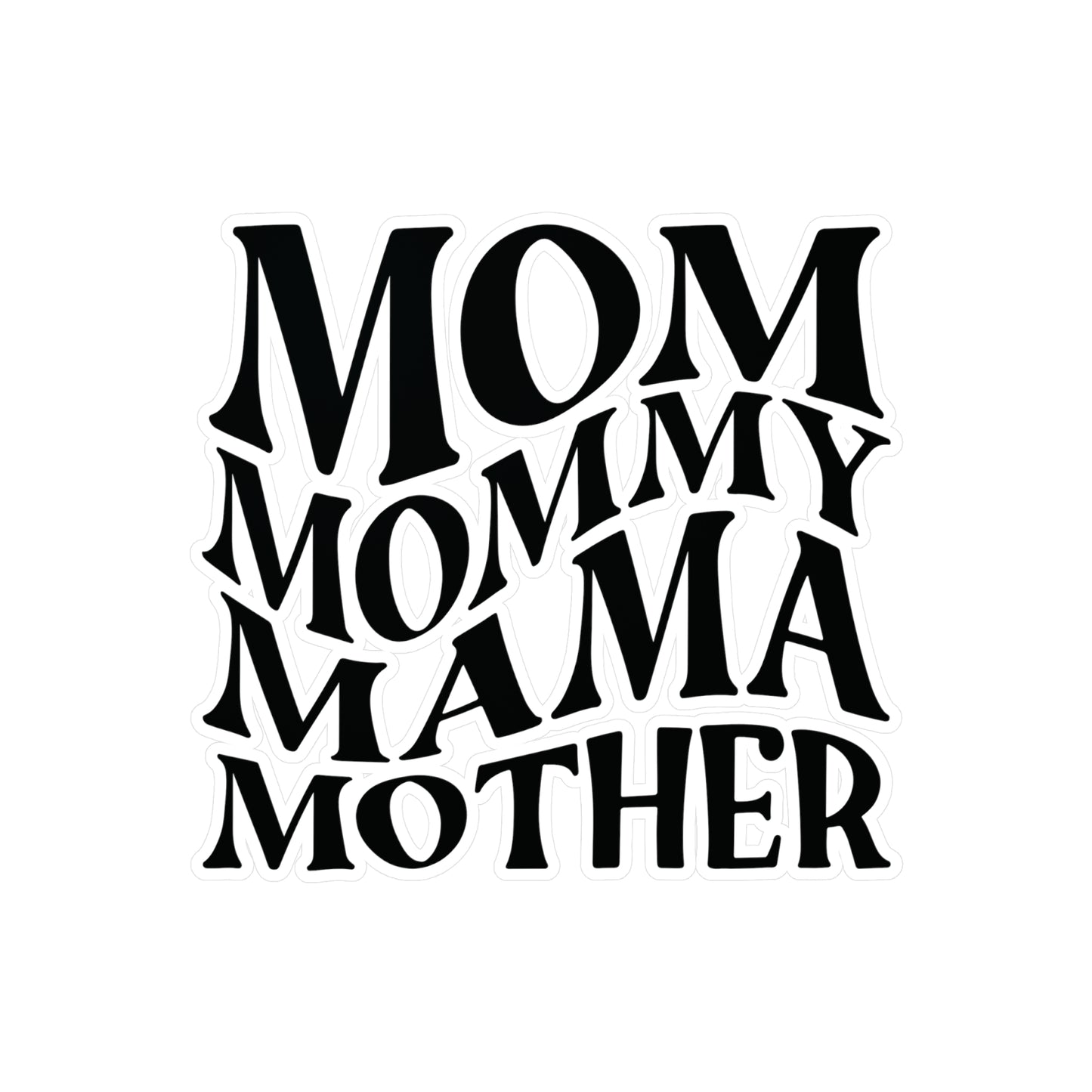 "Mom Mommy Mama Mother" Kiss-Cut Vinyl Decal