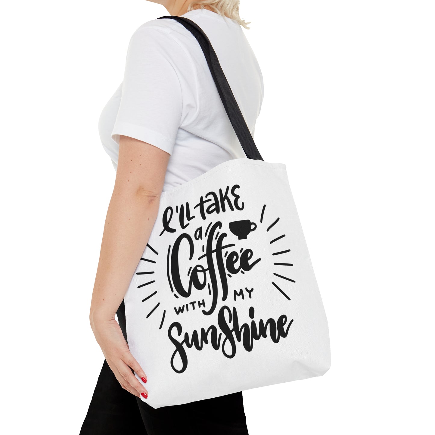 I'll Take a Coffee with my Sunshine - Tote Bag