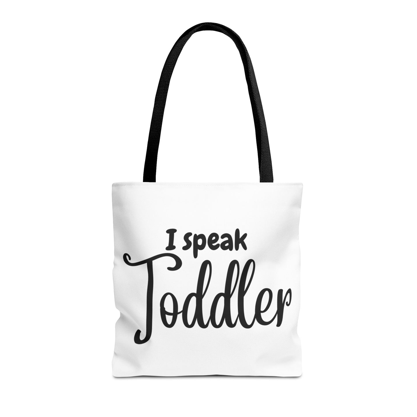 "I Speak Toddler" White Tote