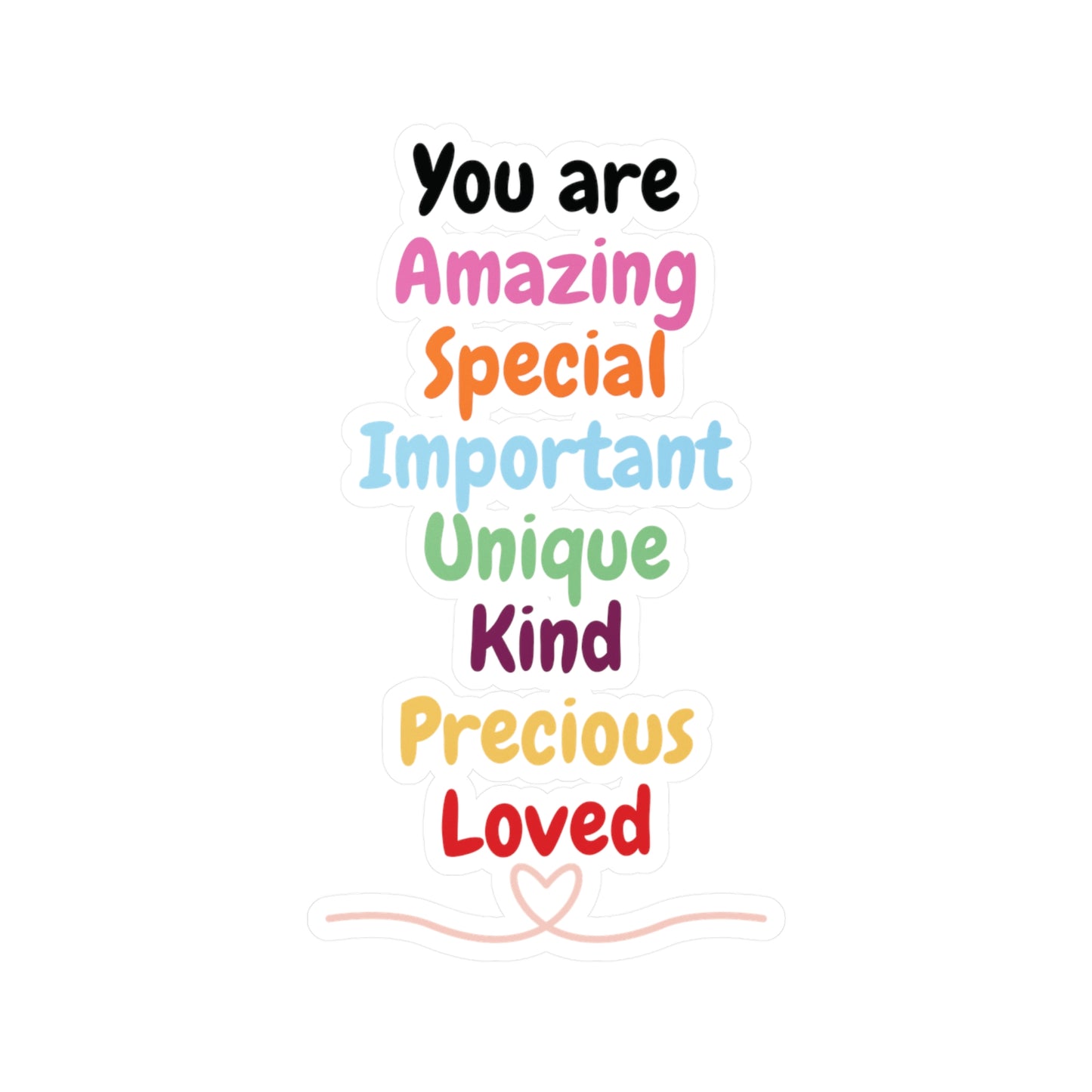 "You are Amazing, Special, Important, Unique, Kind, Precious, Loved" Red Kiss-Cut Vinyl Decal