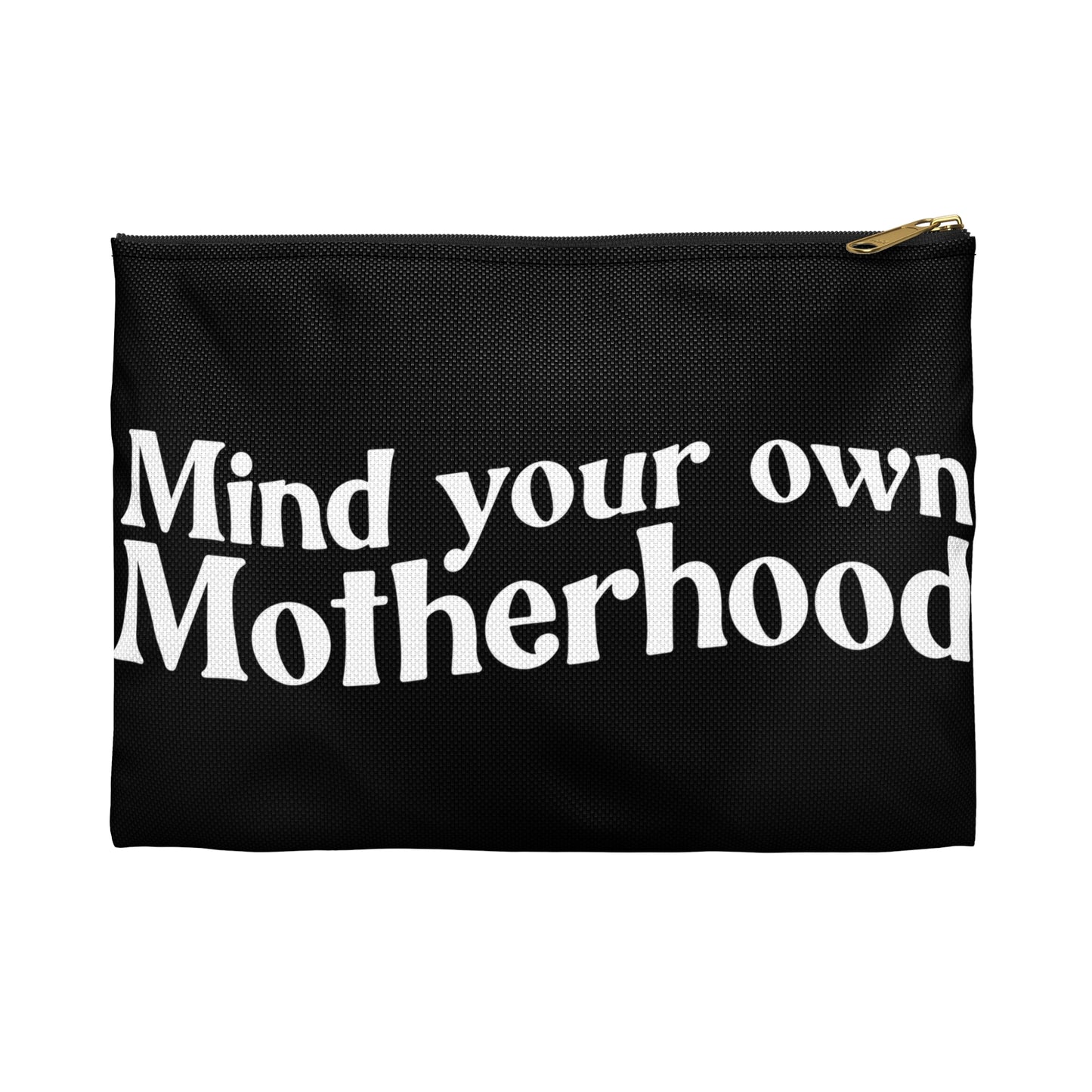 "Mind Your Own Motherhood" Black Accessory Pouch