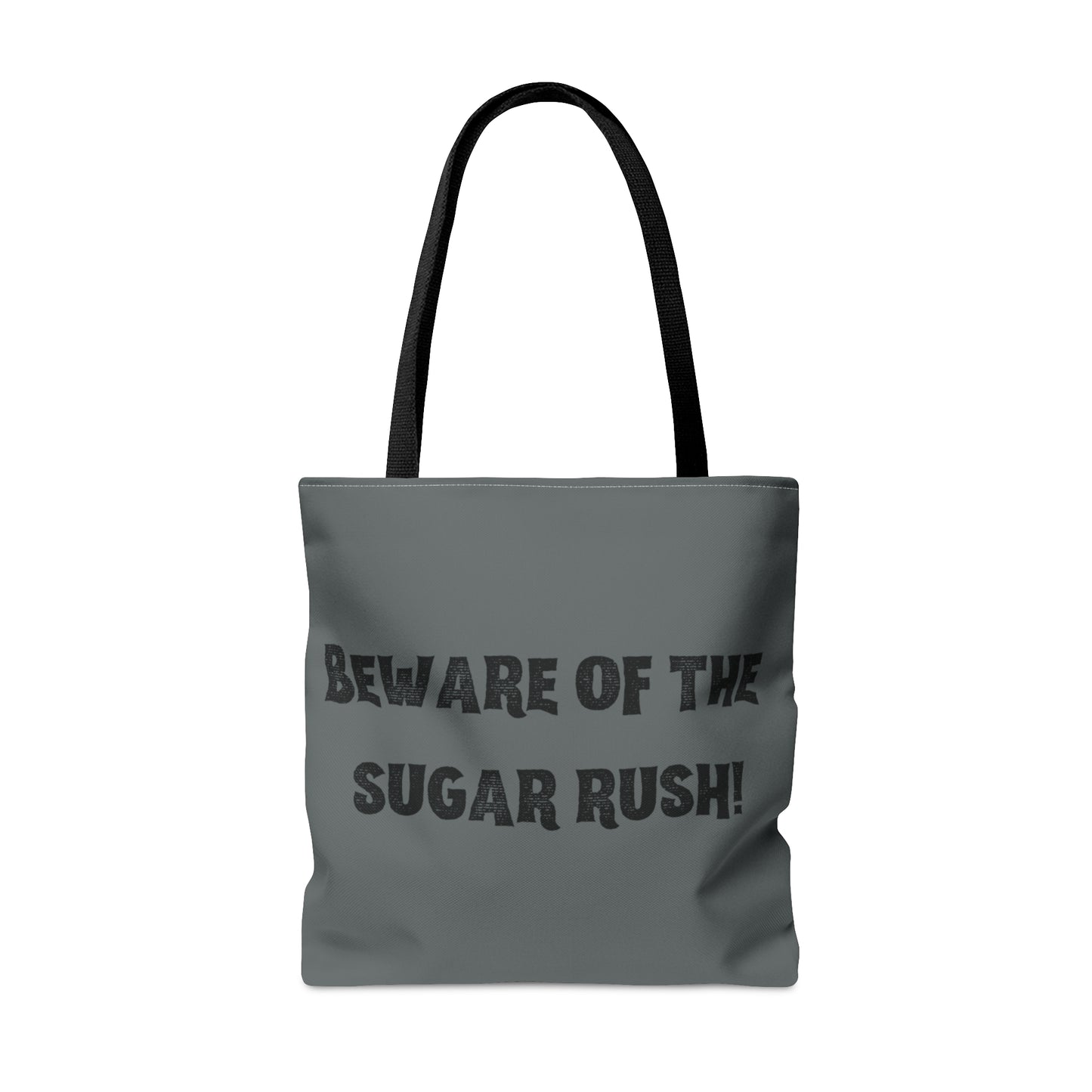 "Beware of the Sugar Rush" Tote Bag