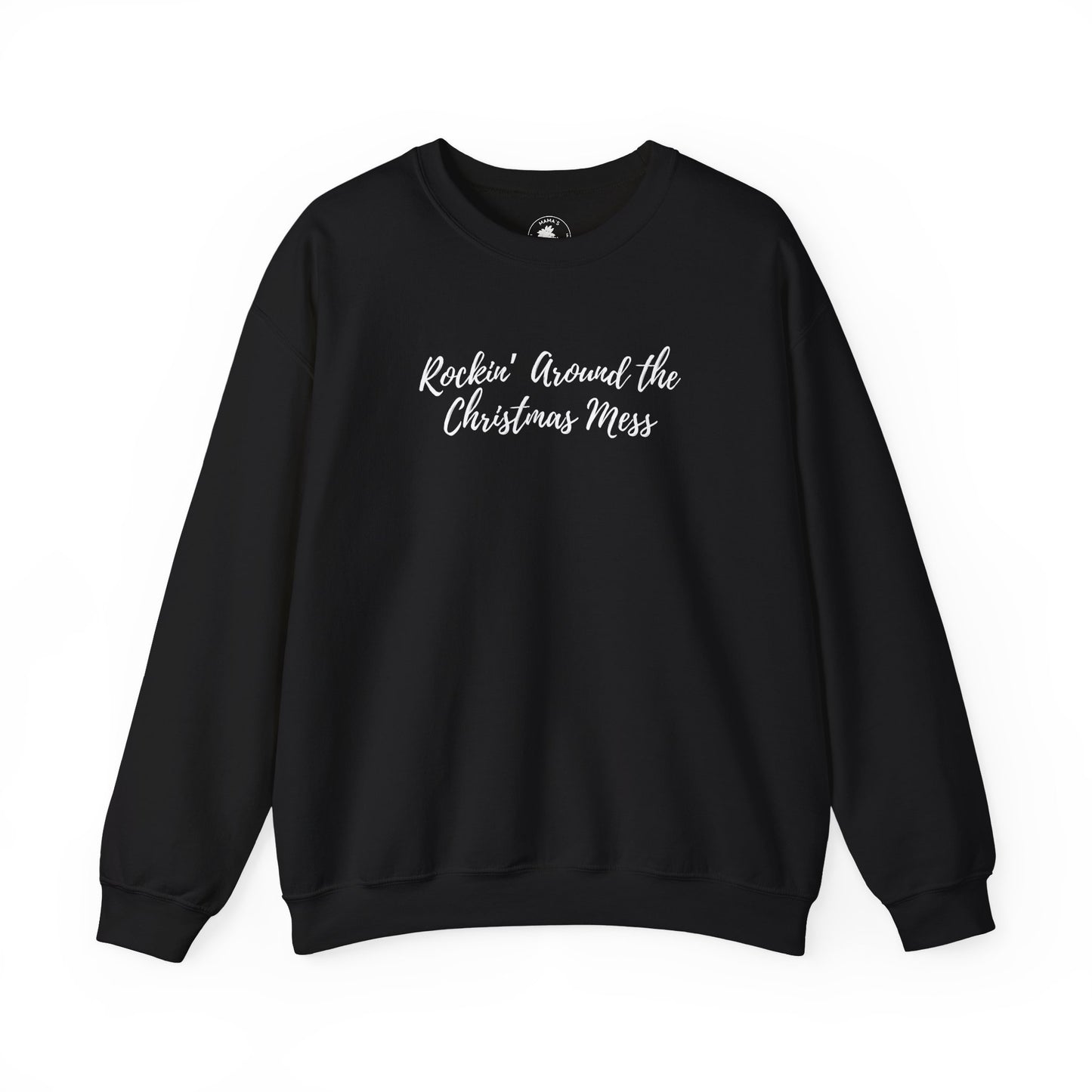 "Rockin' Around the Christmas Mess" Unisex Heavy Blend™ Crewneck Sweatshirt