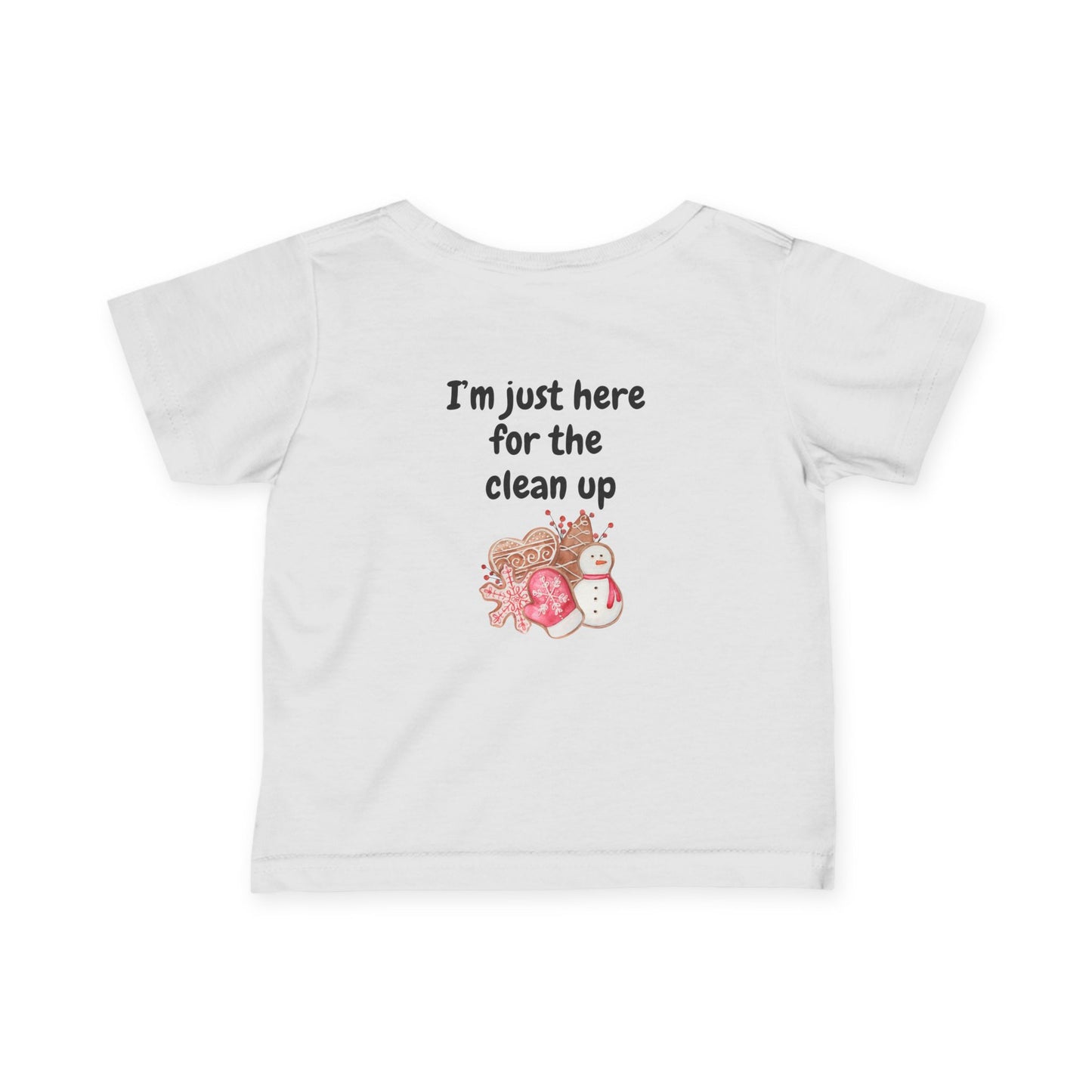 "Cookie Baking Crew - I'm Just Here for the Clean Up" Infant Fine Jersey Tee