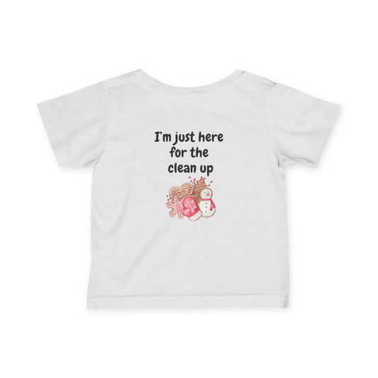 "Cookie Baking Crew - I'm Just Here for the Clean Up" Infant Fine Jersey Tee