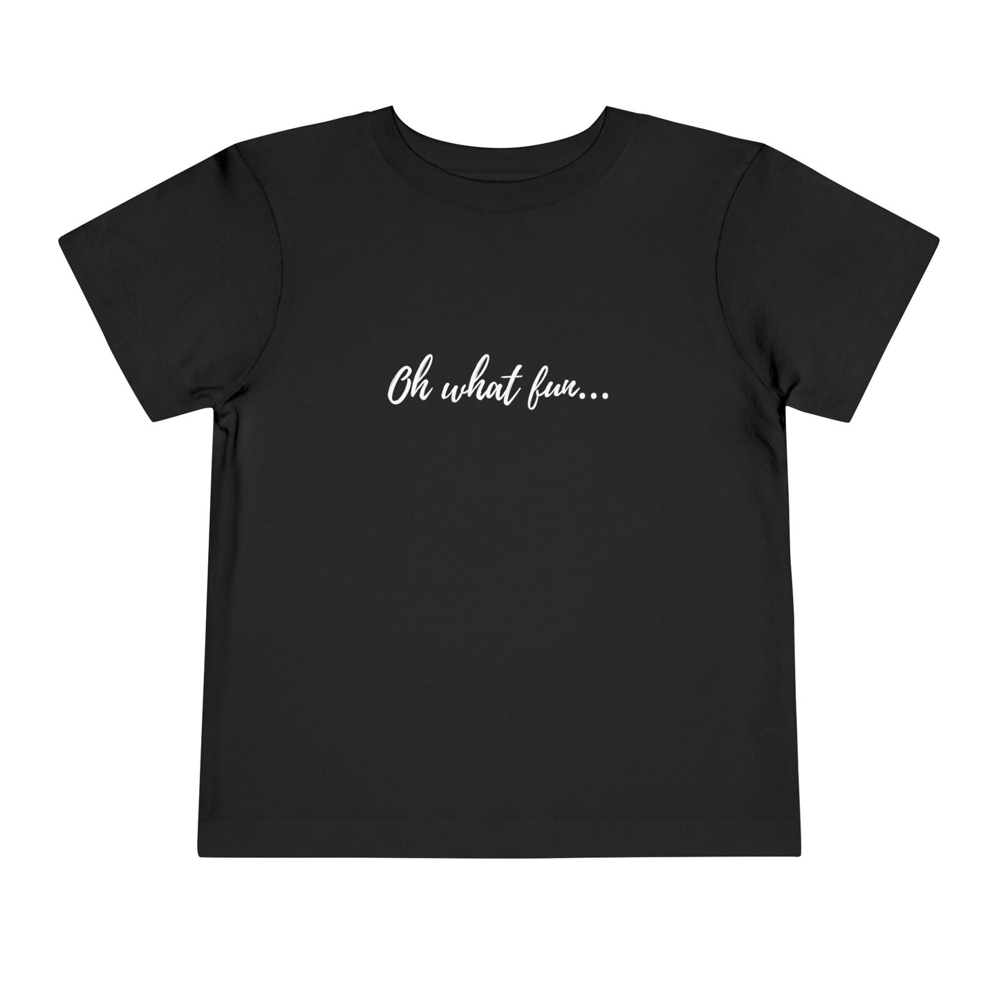 "Oh what fun..." Toddler Short Sleeve Tee