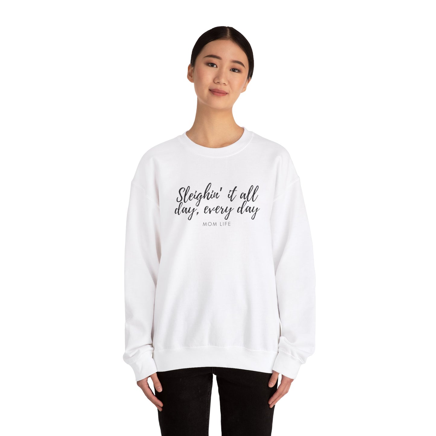 "Sleighin' it all day every day" Unisex Heavy Blend™ Crewneck Sweatshirt