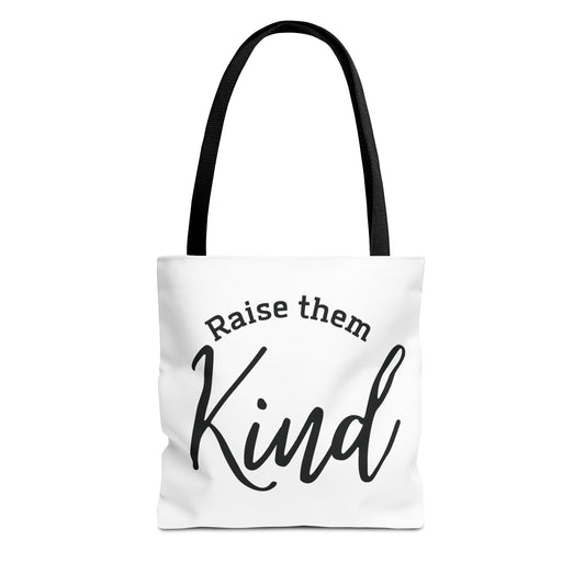 "Raise Them Kind" Tote Bag