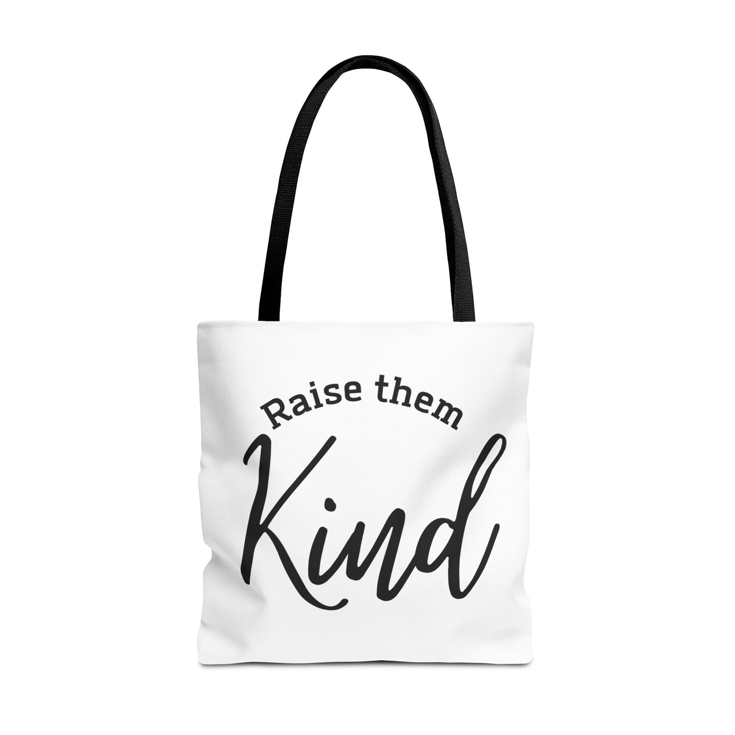 "Raise Them Kind" Tote Bag