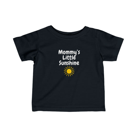 "Mommy's Little Sunshine" Infant Fine Jersey Tee